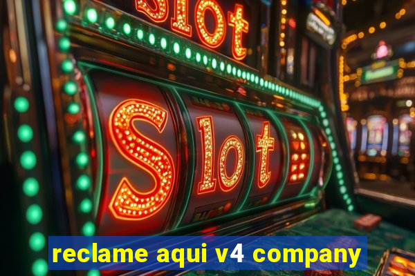 reclame aqui v4 company